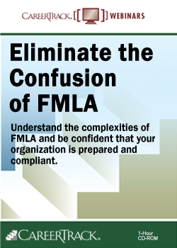 FMLA Online Webinar: Eliminate the Confusion of FMLA 