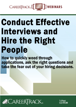 Conduct Effective Interviews and Hire the Right People