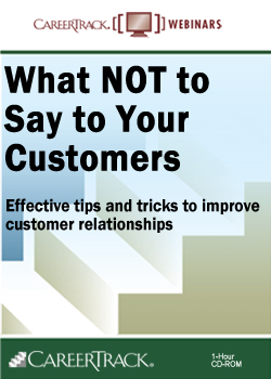 What NOT to Say to Your Customers - CRM Training