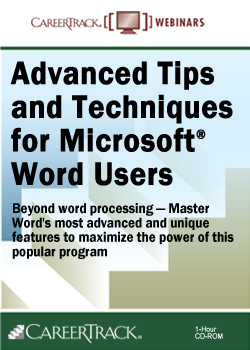 Advanced Tips and Techniques for Microsoft® Word Users