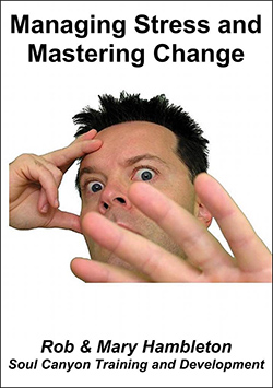 Managing Stress and Mastering Change