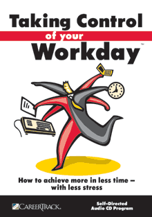Taking Control of Your Workday - Time Management